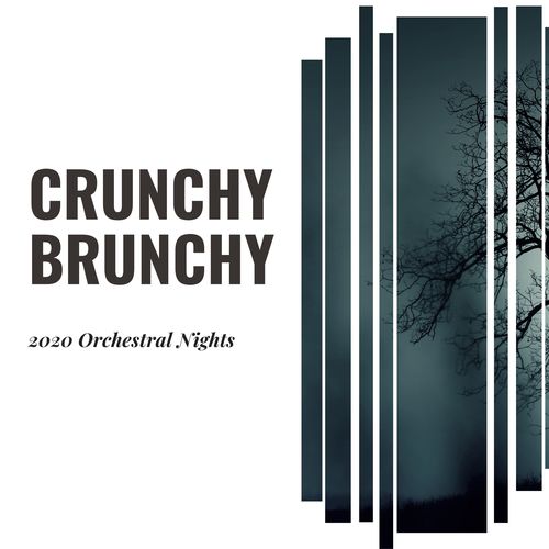 Crunchy Brunchy 2020 Orchestral Nights