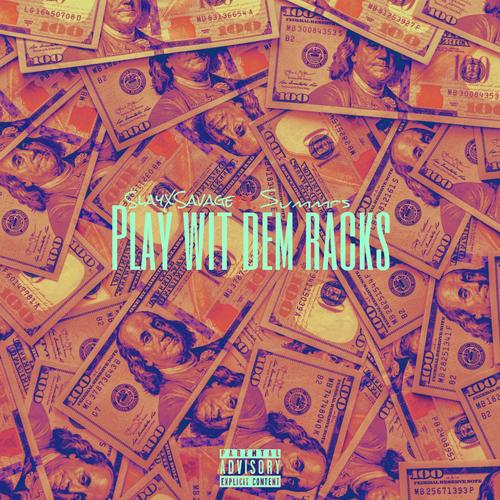 Play wit dem racks (feat. Summrs) [Explicit]