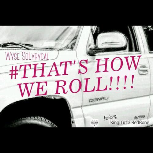 That's How We Roll!!!! (feat. King Tut & Redbone) (Explicit)