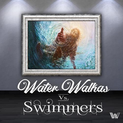 Water Walkas Vs Swimmers