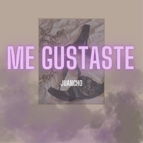 ME GUSTASTE (Explicit)