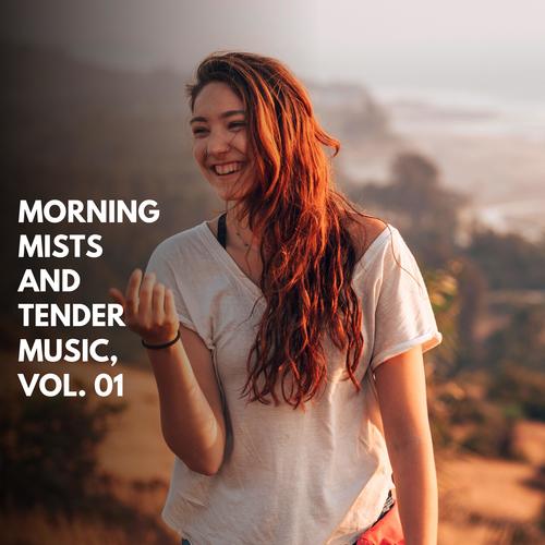 Morning Mists And Tender Music, Vol. 01