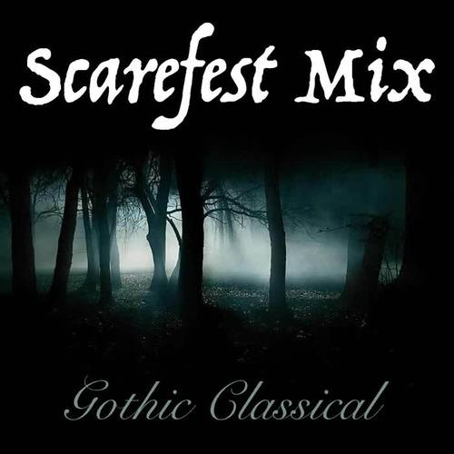 Scarefest Mix Gothic Classical