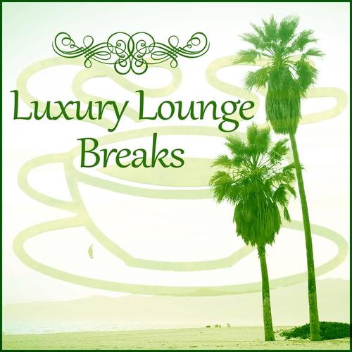 Luxury Lounge Breaks – Ultimate Lounge, Lounge Bistro