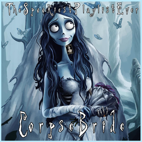 Corpse Bride- The Spookiest Playlist Ever