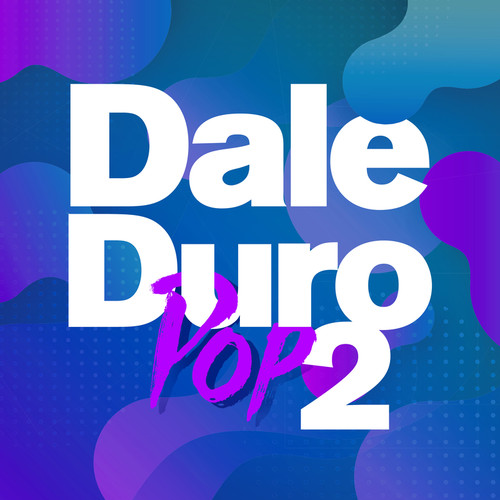 Dale Duro Pop Vol. 2 (Explicit)