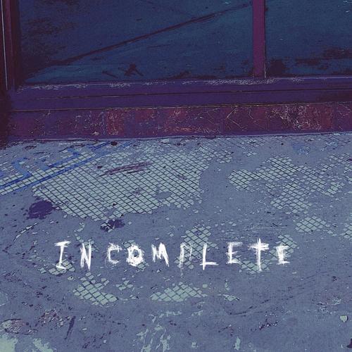Incomplete (Explicit)