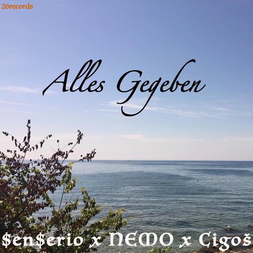 Alles Gegeben (feat. NEMO & Cigoš) [Explicit]