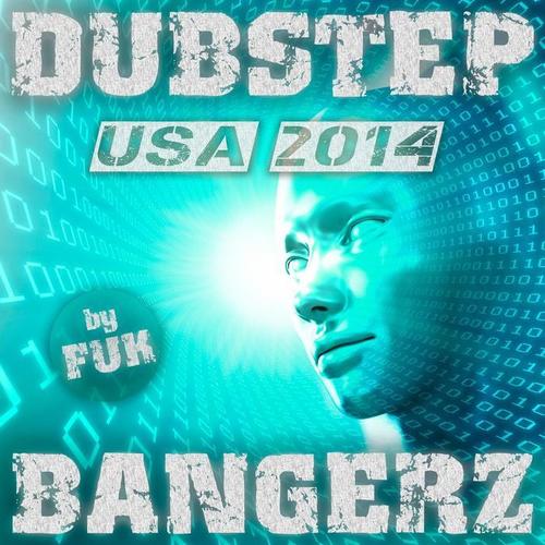 Dubstep Bangerz USA 2014 by FUK