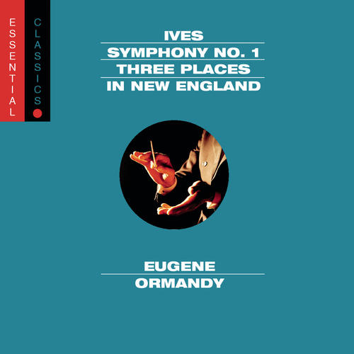 Ives: Symphony No. 1, 3 Places in New England & Robert Browning Overture