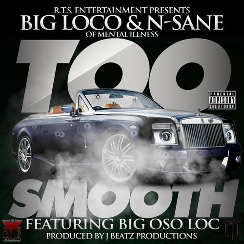 Too Smooth (feat. Big Oso Loc) (Explicit)