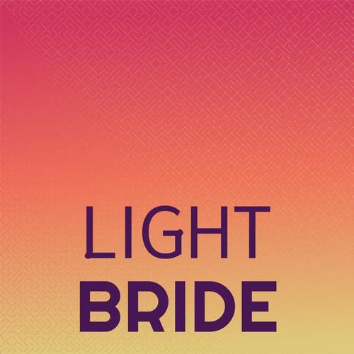 Light Bride