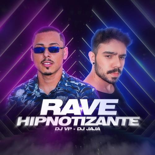 Rave Hipnotizante (feat. Dj Vp, Mc Madan, Mc Th, Mc Gw & Mc Cyclope)