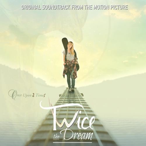 Twice the Dream (Original Soundtrack from the Motion Picture)