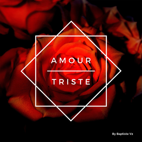 Amour Triste (Explicit)