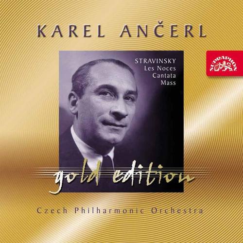 Ancerl Gold Edition 32 - Stravinsky: Les Noces, Cantata, Mass