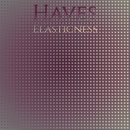 Haves Elasticness