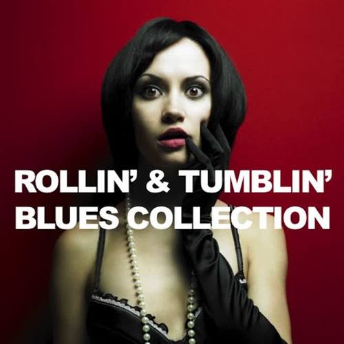 Rollin' & Tumblin' Blues Collection