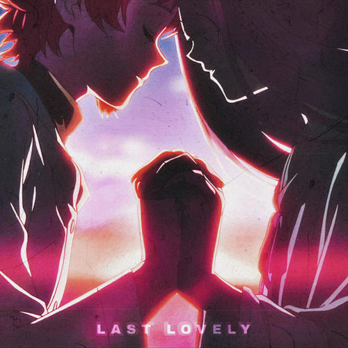 LAST LOVELY (Explicit)