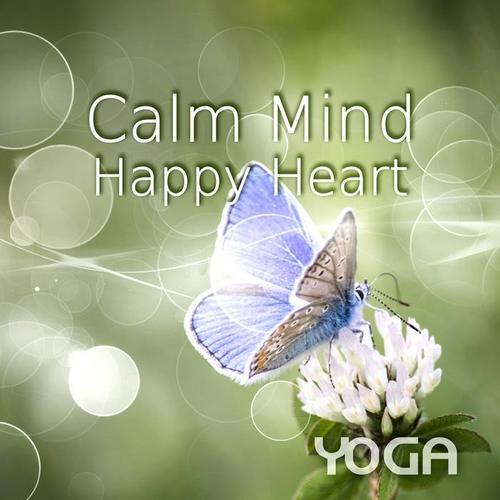 Calm Mind Happy Heart – Yoga Poses Music for Beginners for Meditation