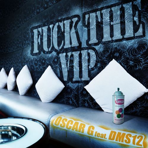 Fuck The VIP (feat. DMS12)