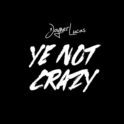 Ye Not Crazy (Explicit)