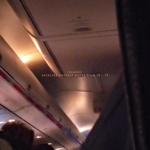 Selected Ambient Works 18-19