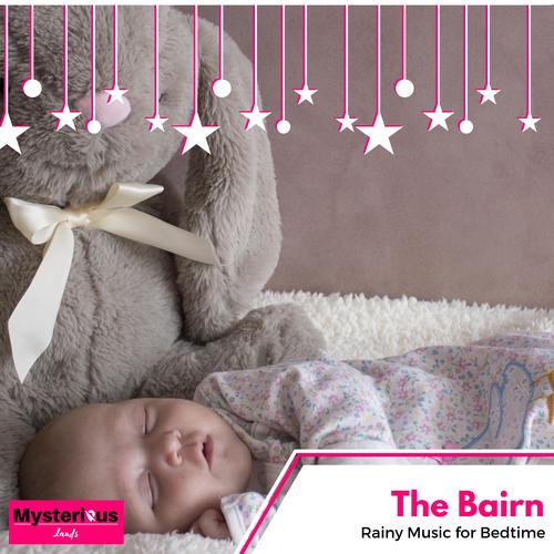 The Bairn - Rainy Music for Bedtime