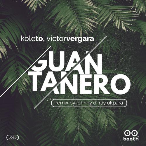 Guantanero EP Inc Ray Okpara and Johnny D Remix.