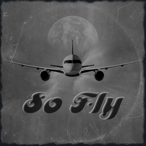 So Fly (Explicit)