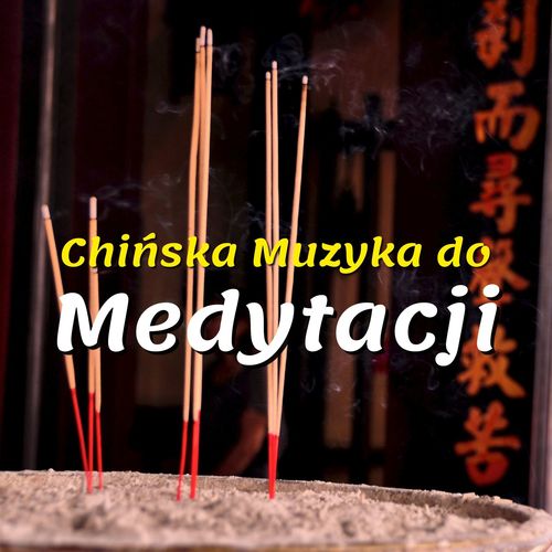 Chińska Muzyka do Medytacji (Medytacja Buddyjska)
