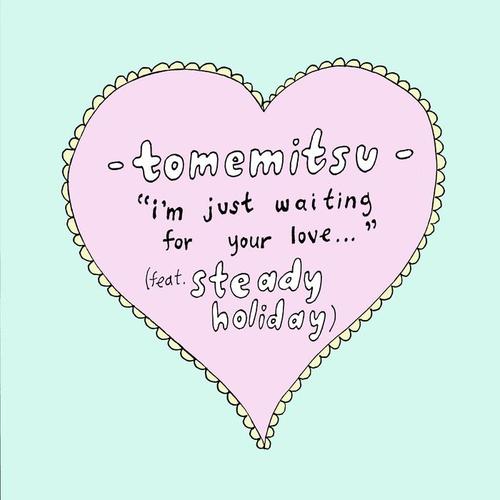 I'm Just Waiting for Your Love