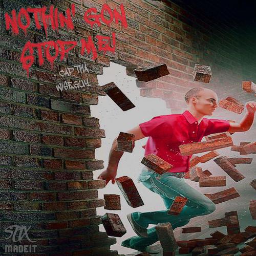 NOTHIN' GON STOP ME (Explicit)