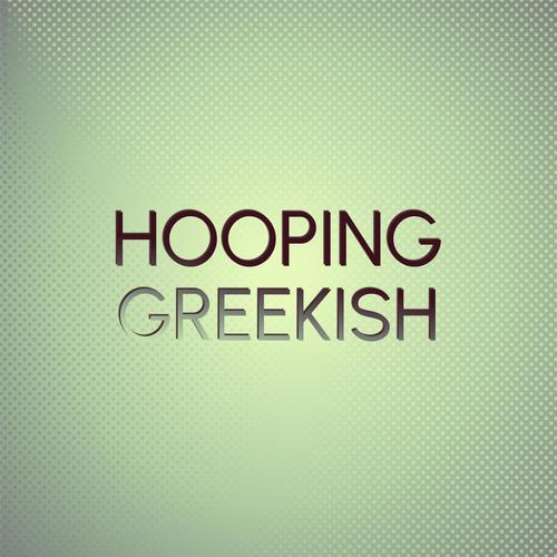 Hooping Greekish