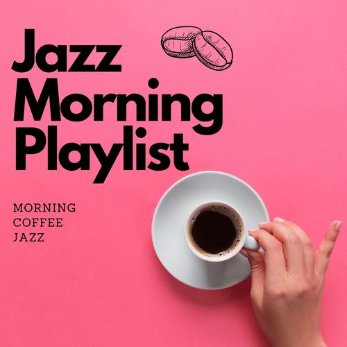 Morning Coffee Jazz