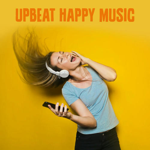 Upbeat Happy Music (Explicit)