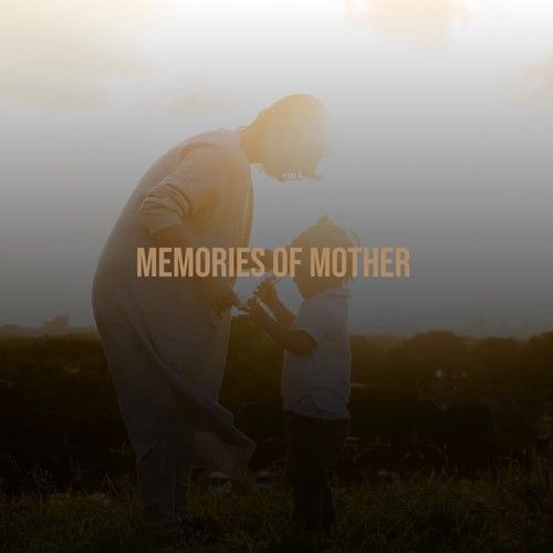 Memories of Mother