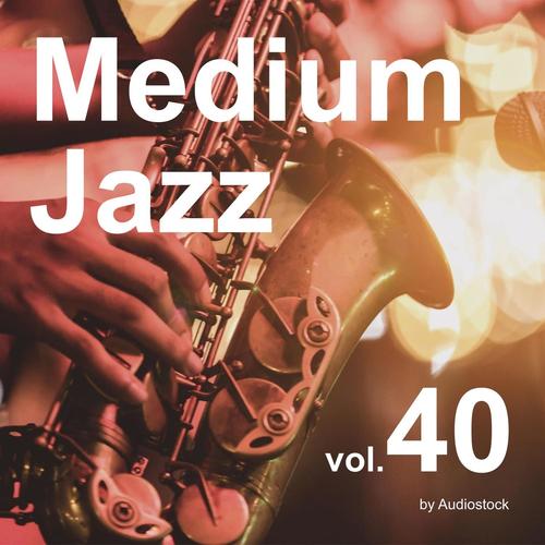 Medium Jazz, Vol. 40 -Instrumental BGM- by Audiostock