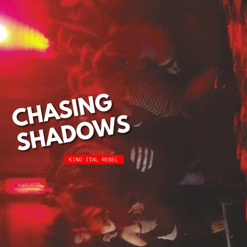 Chasing Shadows