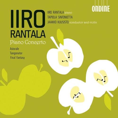 RANTALA, I.: Piano Concerto and Concerto in G-Sharp Major / A-Flat Major / Astorale / Tangonator / Final Fantasy (Rantala)