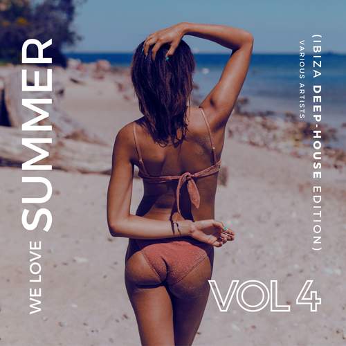 We Love Summer, Vol. 4 (Ibiza Deep-House Edition) [Explicit]