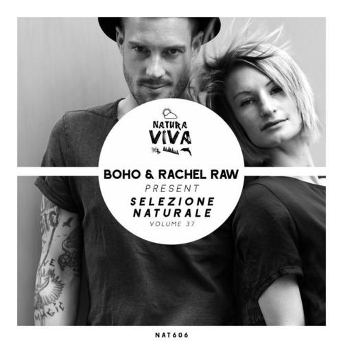 BOHO & Rachel Raw Pres. Selezione Naturale, Vol. 37