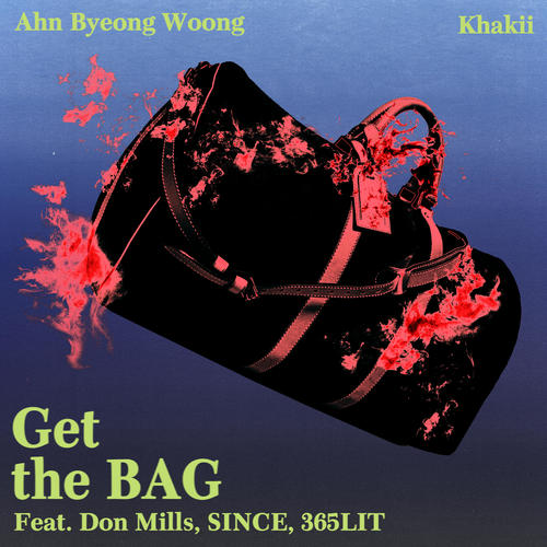 Get the Bag (feat. Don Mills, SINCE & 365LIT) [Explicit]