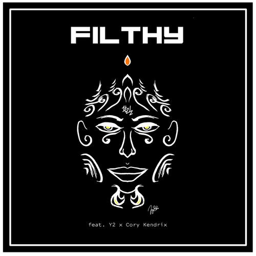 Filthy (feat. Y2 & Cory Kendrix) [Explicit]