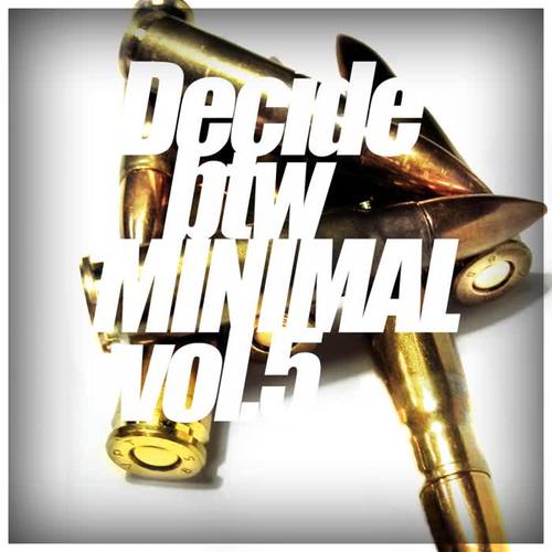 Decide Between Minimal, Vol.5