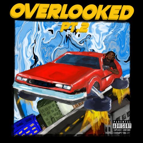 Overlooked Pt. 2 (Explicit)