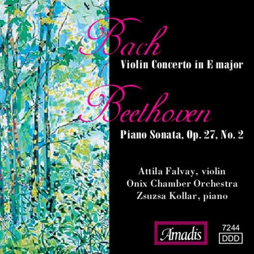 BACH: Violin concerto in E Major / BEETHOVEN: Piano Sonata, Op. 27, No. 2