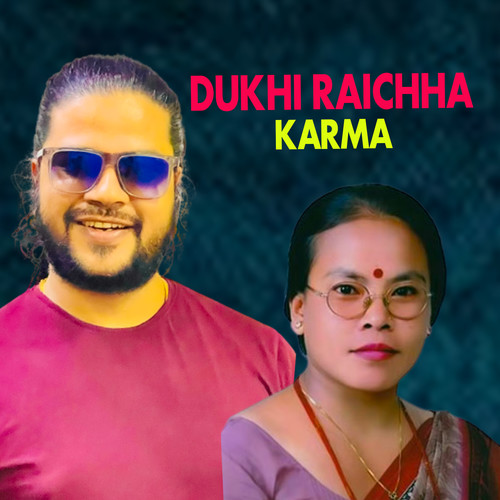 Dukhi Raichha Karma