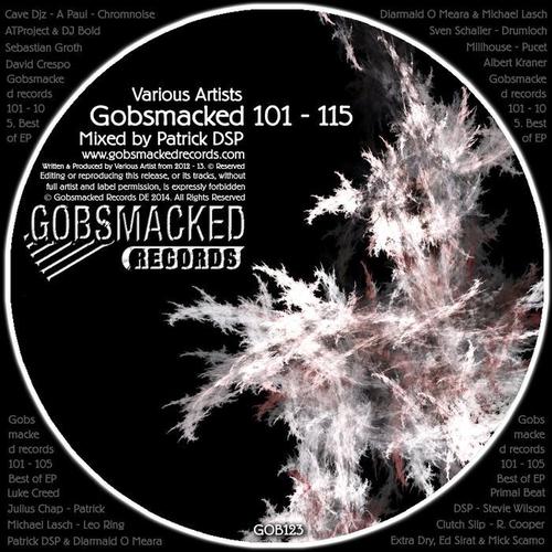 Gobsmacked 101 - 115 - Mixed by Patrick DSP