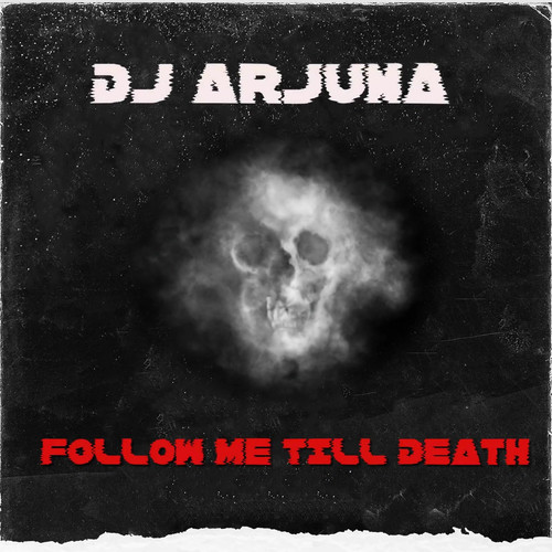 Follow Me Till Death (Explicit)